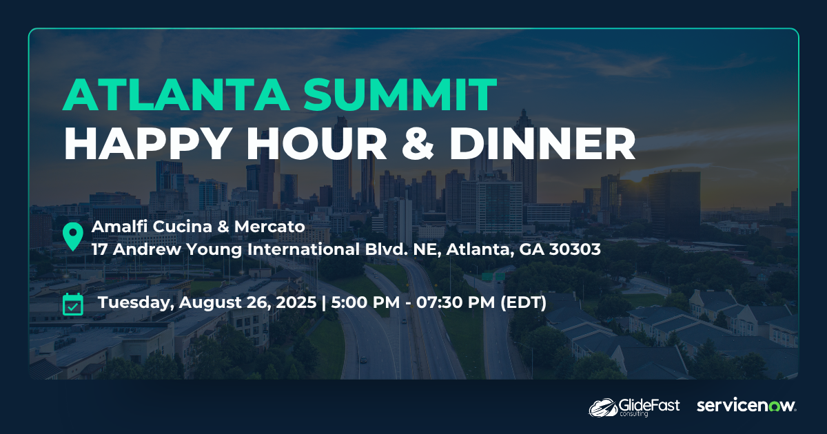 ServiceNow Summit - Atlanta Happy Hour & Dinner