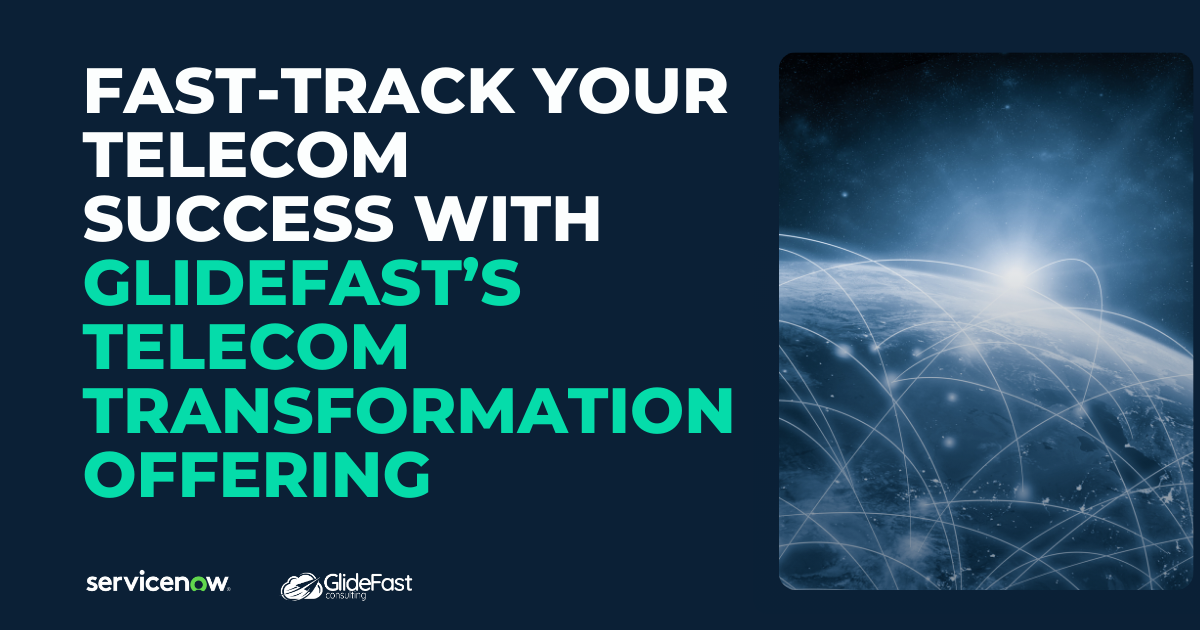 Fast-Track Your Telecom Success with GlideFast’s Telecom Transformation Offering