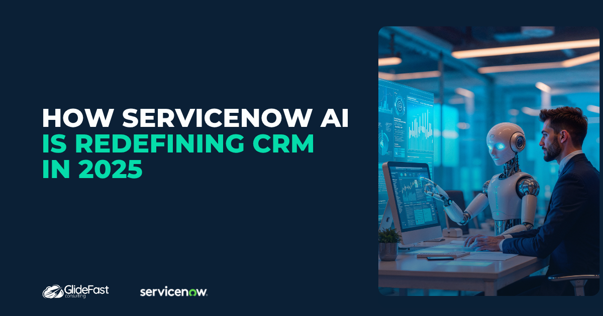 How ServiceNow AI is Redefining CRM in 2025