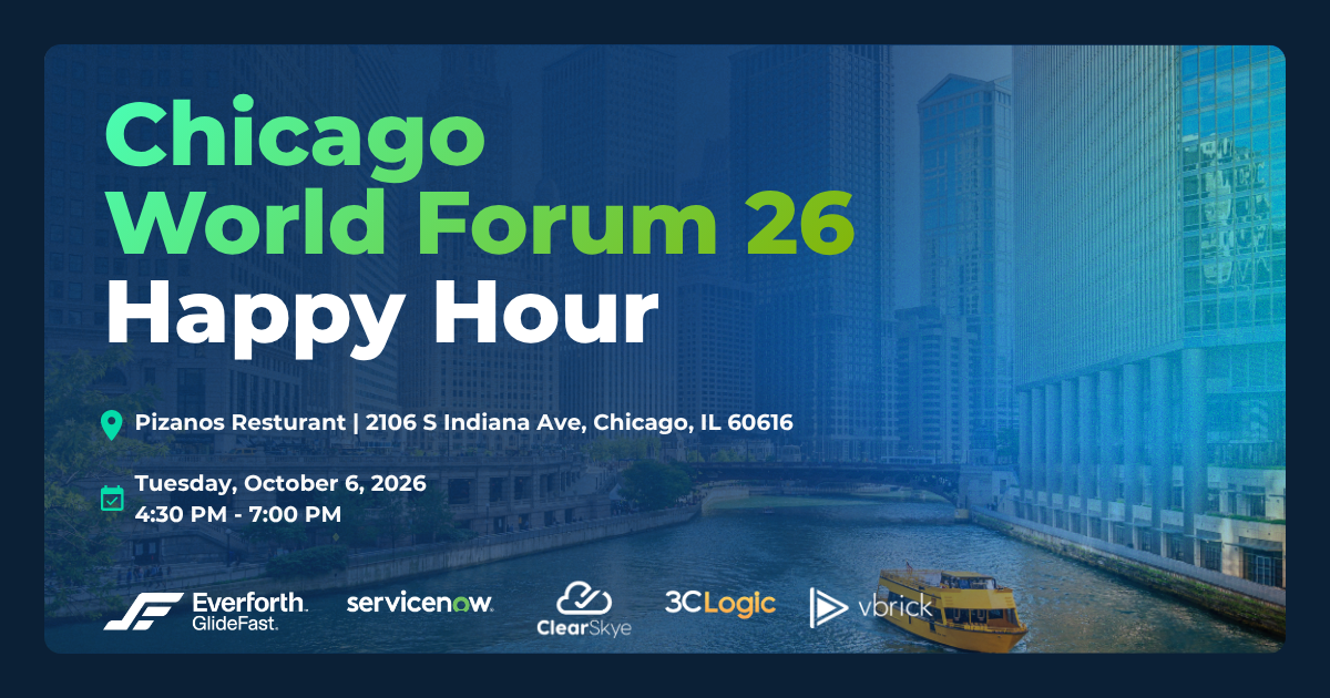 ServiceNow World Forum: Chicago Happy Hour ServiceNow World Forum: Chicago Happy Hour