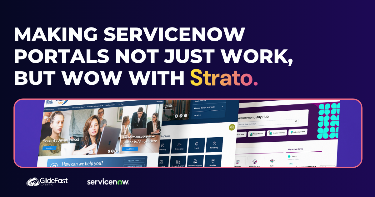 Making ServiceNow Portals Not Just Work, but Wow with Strato